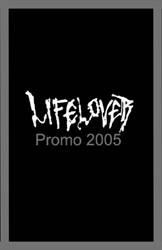 Lifelover : Promo 2005